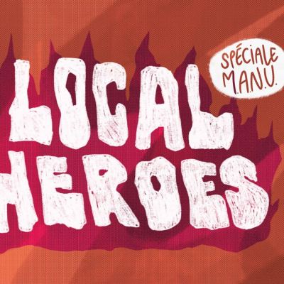 M.A.N.U. - Local Heroes à Paloma